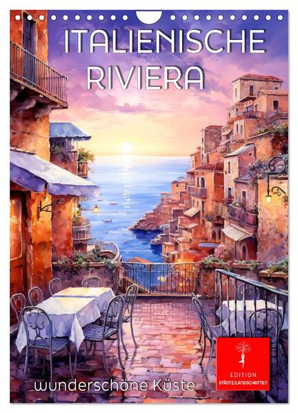 Italienische Riviera - wunderschöne Küste (Wandkalender 2025 DIN A4 hoch) CALVENDO Monatskalender