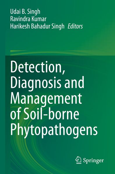 Detection Diagnosis and Management of Soil-borne Phytopathogens