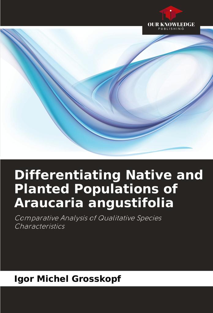 Differentiating Native and Planted Populations of Araucaria angustifolia