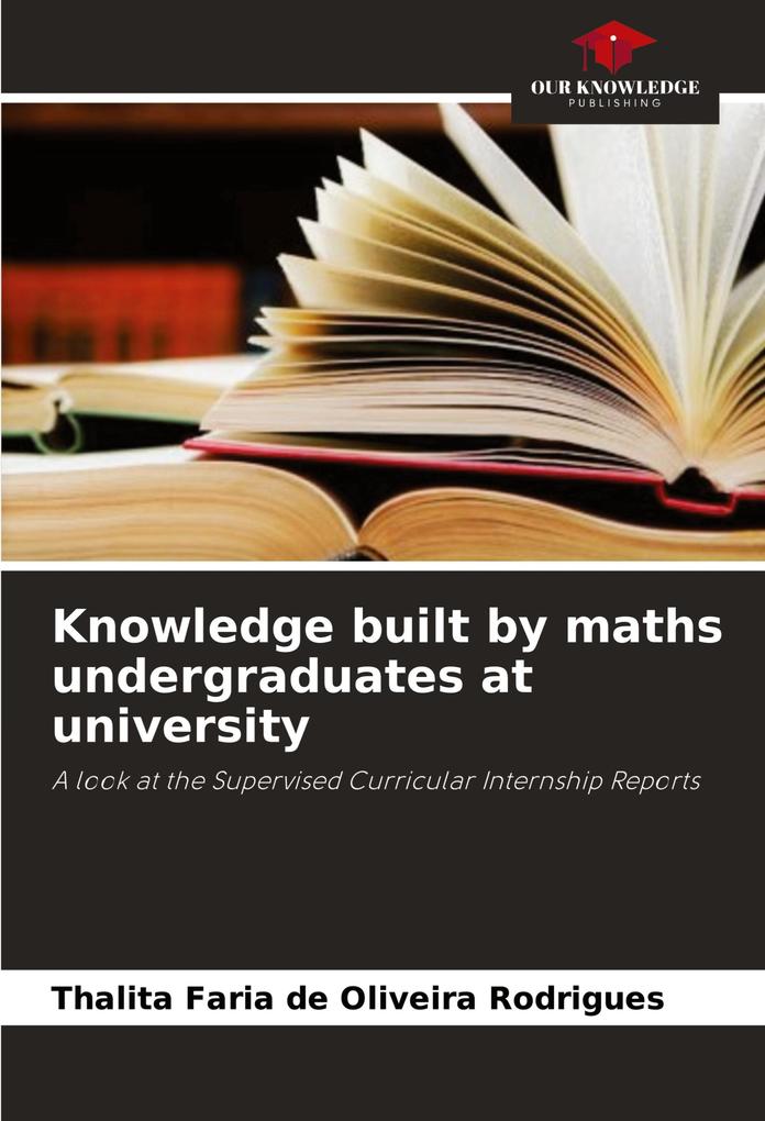 Knowledge built by maths undergraduates at university