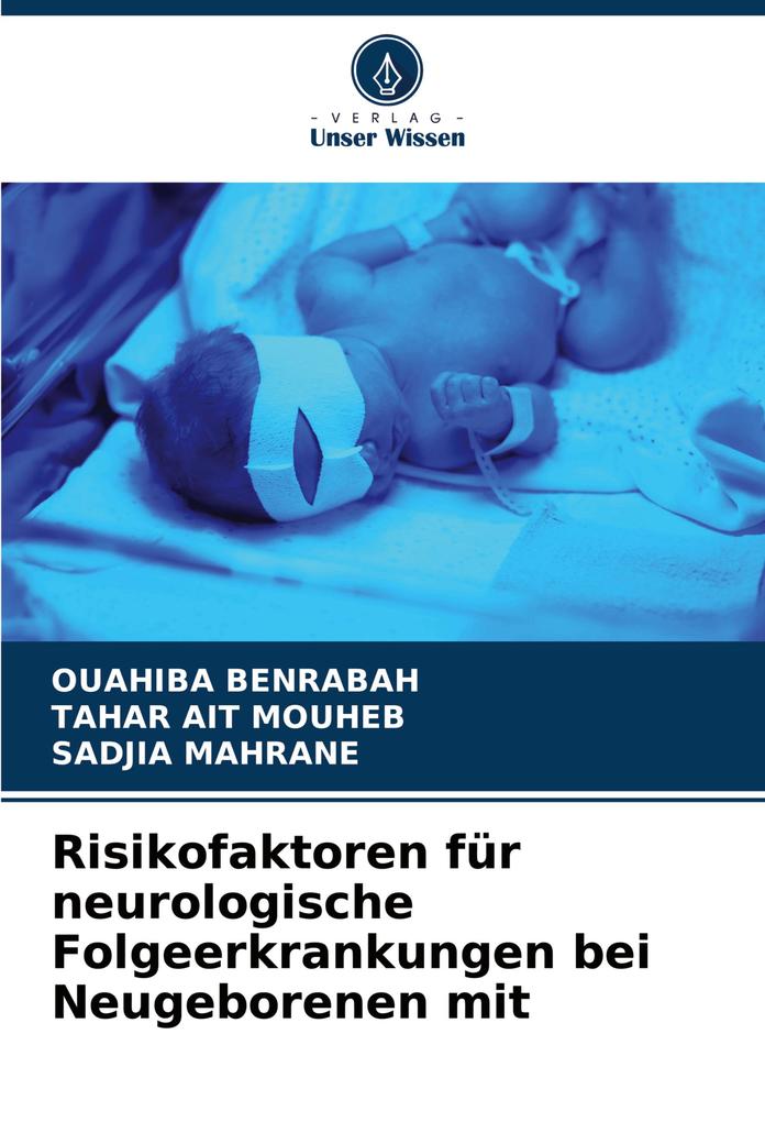 Risikofaktoren für neurologische Folgeerkrankungen bei Neugeborenen mit
