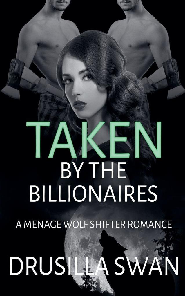 Taken by the Billionaires
