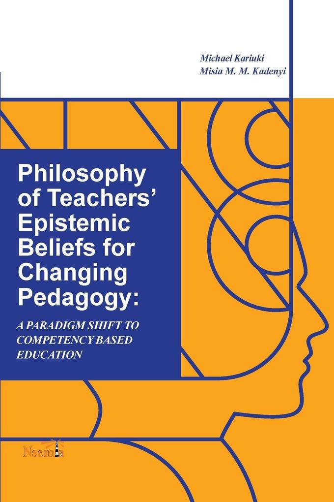 Philosophy of Teachers' Epistemic Beliefs for Changing Pedagogy