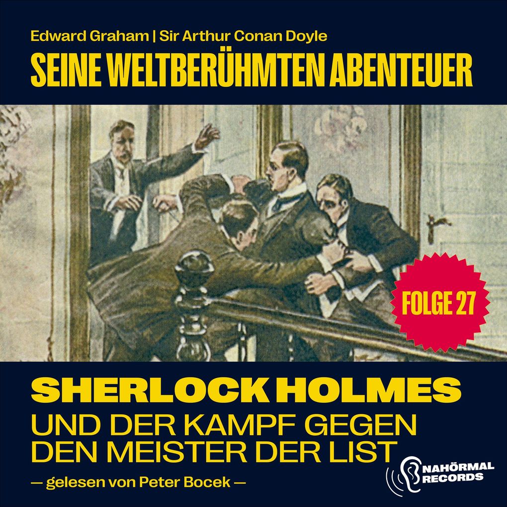 Sherlock Holmes und der Kampf gegen den Meister der List (Seine weltberühmten Abenteuer Folge 27)