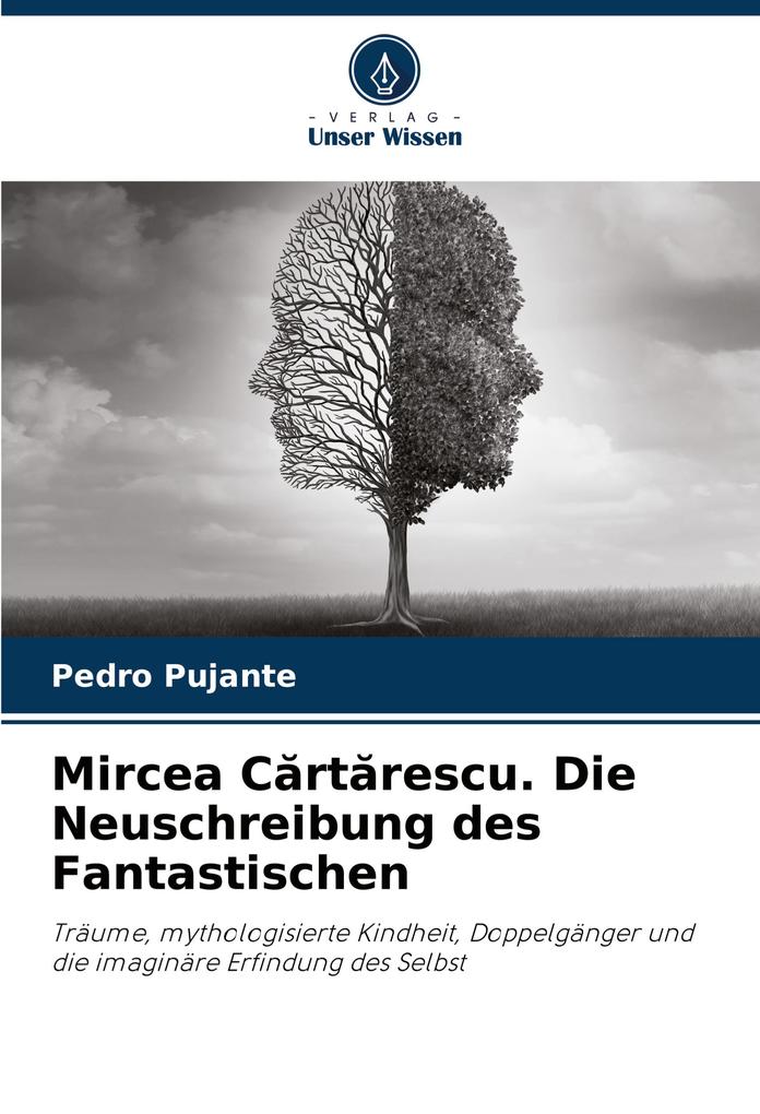 Mircea Crtrescu. Die Neuschreibung des Fantastischen