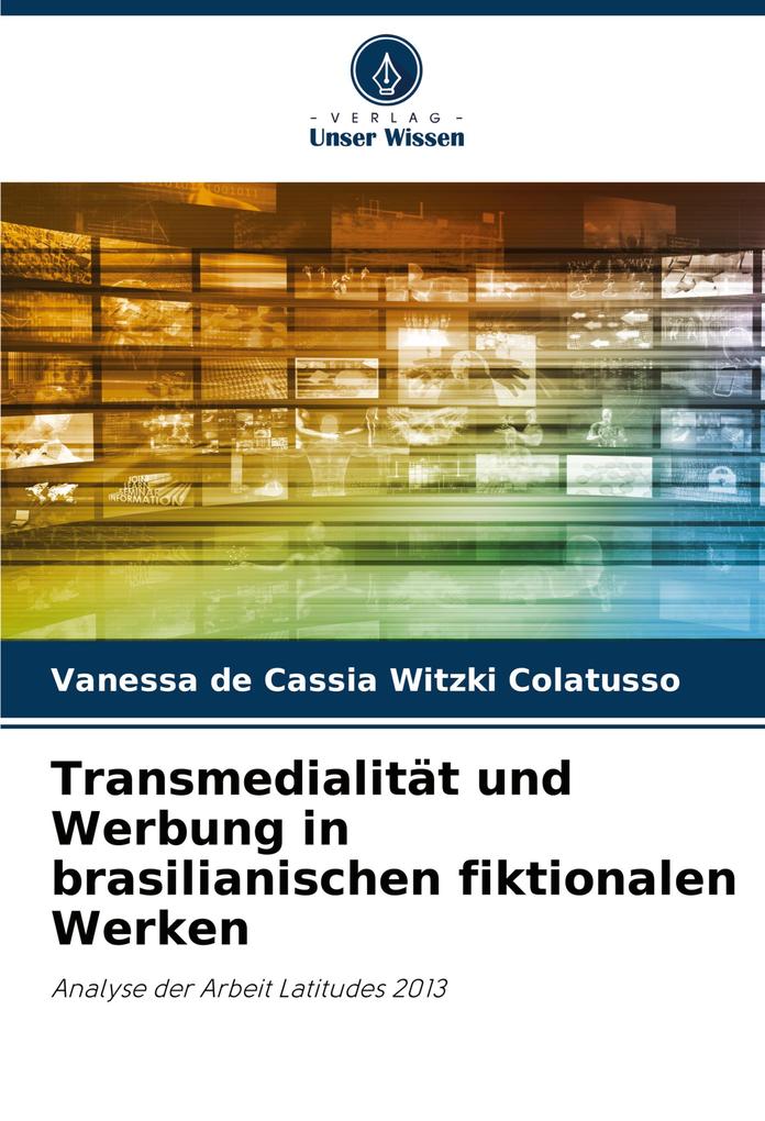 Transmedialität und Werbung in brasilianischen fiktionalen Werken