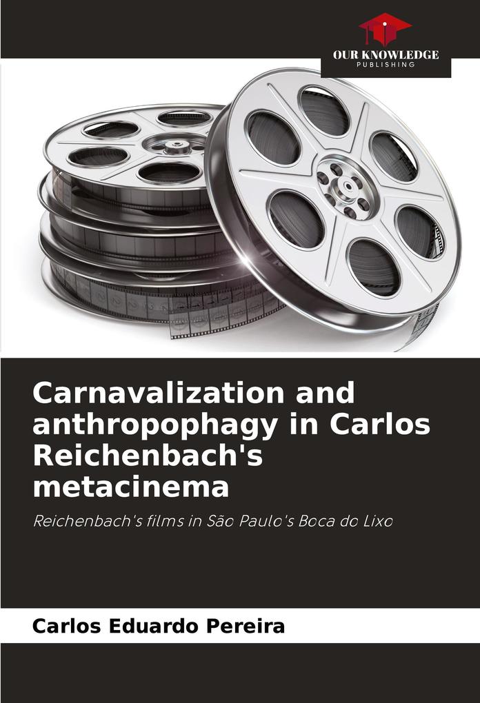 Carnavalization and anthropophagy in Carlos Reichenbach's metacinema