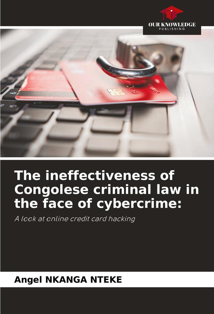 The ineffectiveness of Congolese criminal law in the face of cybercrime: