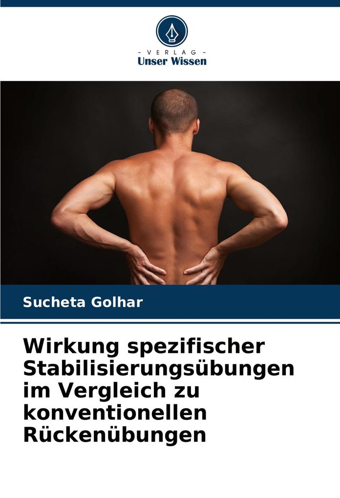 Wirkung spezifischer Stabilisierungsübungen im Vergleich zu konventionellen Rückenübungen