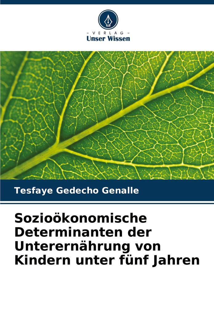 Sozioökonomische Determinanten der Unterernährung von Kindern unter fünf Jahren