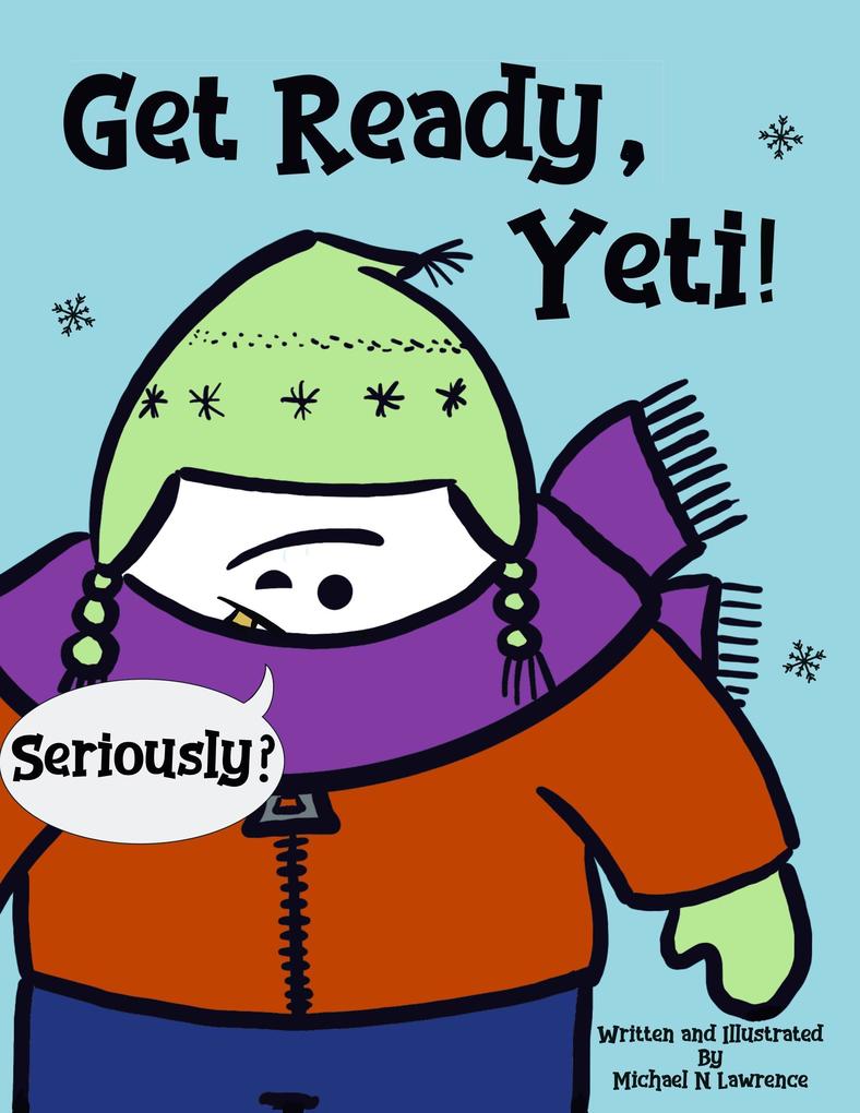 Get Ready Yeti! (Yeti Early Readers #1)