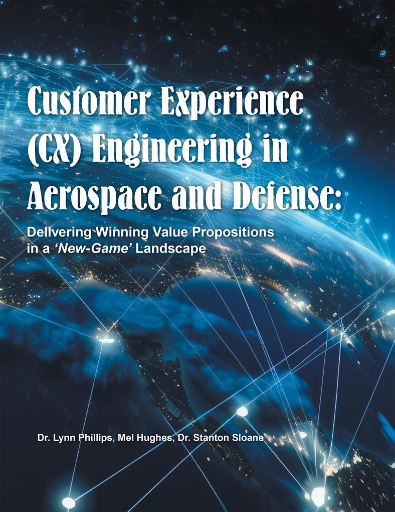 Customer Experience (CX) Engineering in Aerospace and Defense:
