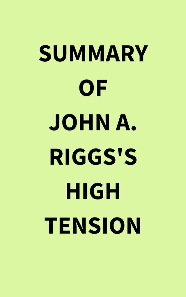 Summary of John A. Riggs‘s High Tension