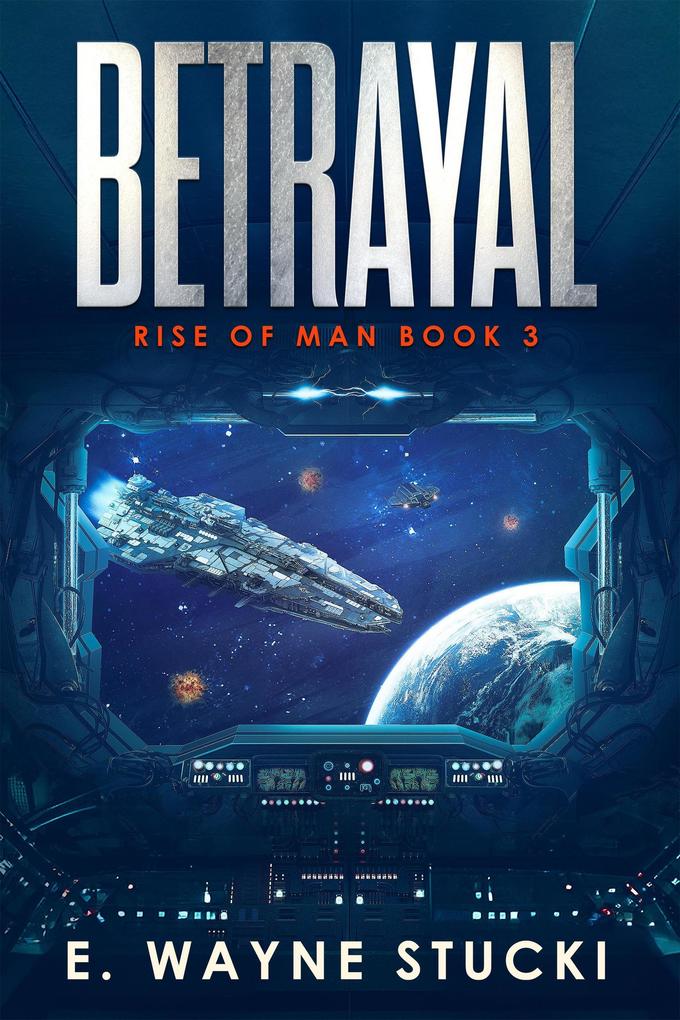 Betrayal (Rise of Man #3)