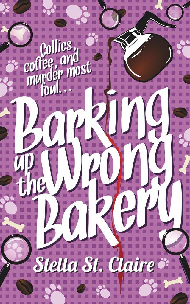 Barking up the Wrong Bakery (Happy Tails Dog Walking Mysteries #1)