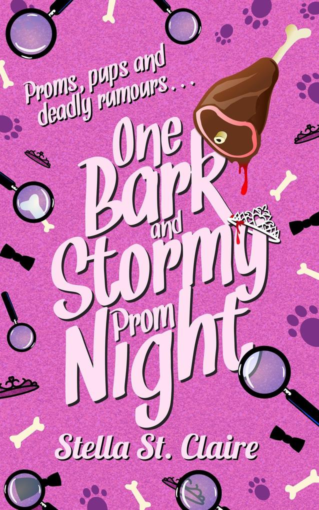 One Bark And Stormy Prom Night (Happy Tails Dog Walking Mysteries #3)