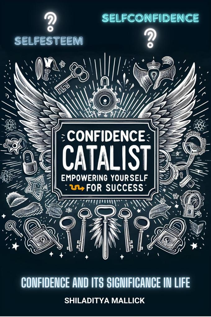 Confidence Catalyst Empowering Yourself for Success