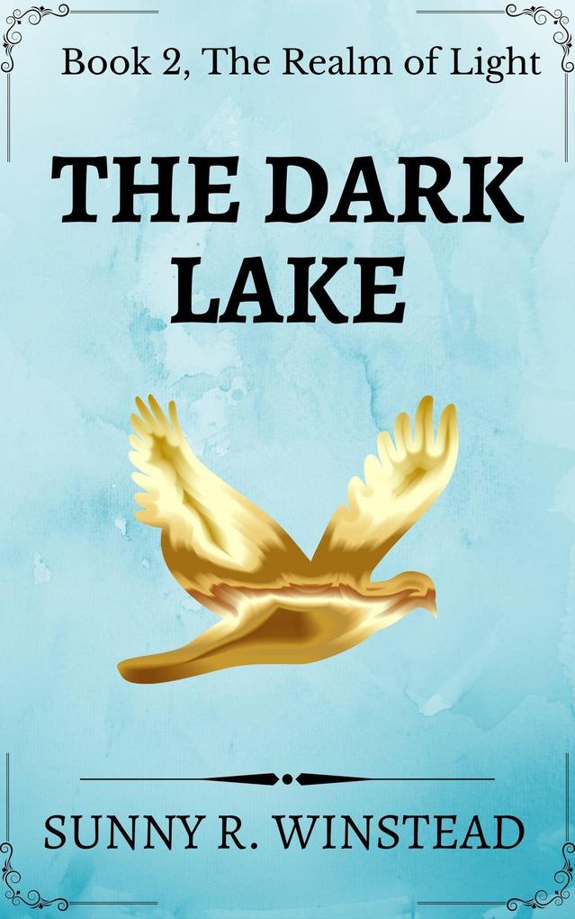 The Dark Lake (The Realm of Light #2)