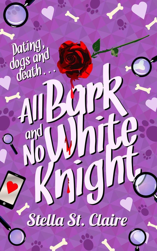 All Bark And No White Knight (Happy Tails Dog Walking Mysteries #4)