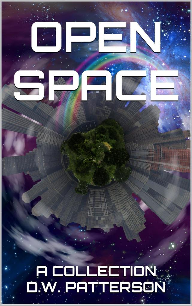 Open Space: A Collection (Future Chron Collection #4)