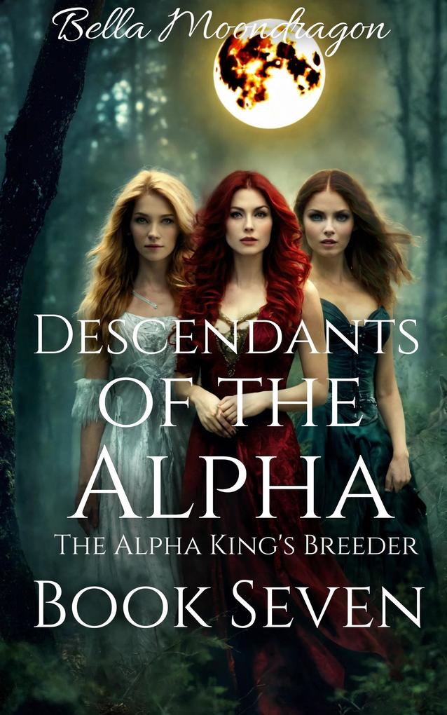 Descendants of the Alpha (The Alpha King‘s Breeder #7)