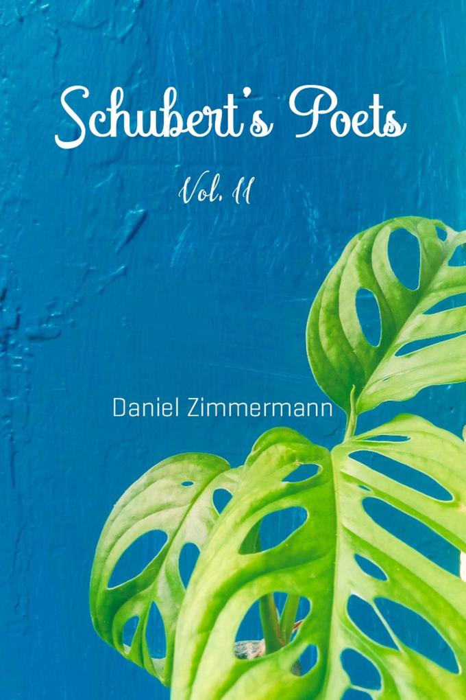 Schubert‘s Poets Vol. II
