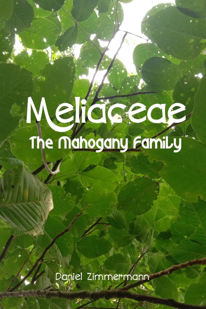 Meliaceae the Mahogany Family