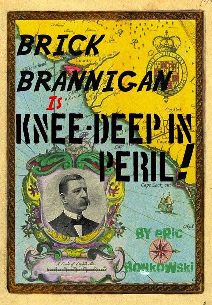 Brick Brannigan is Knee-Deep in Peril!