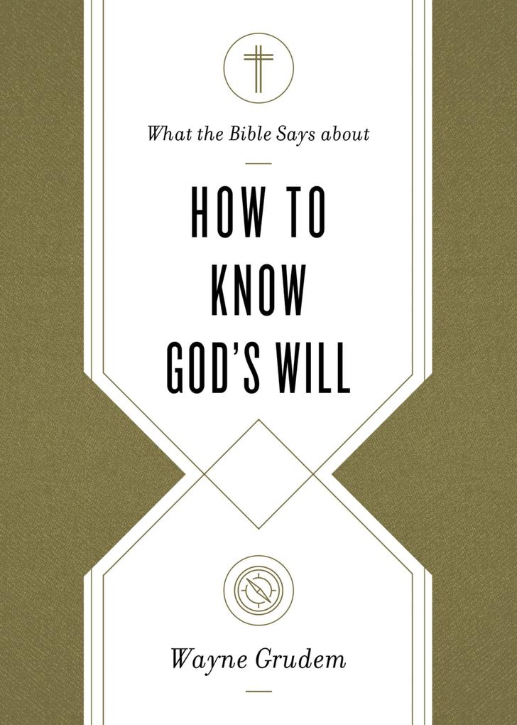 What the Bible Says about How to Know God‘s Will