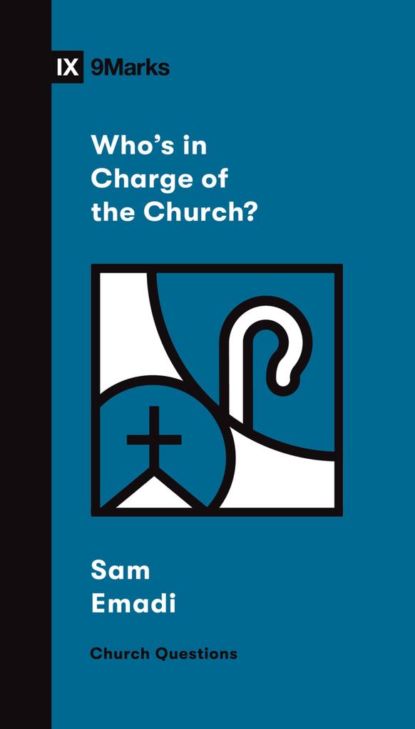 Who‘s in Charge of the Church?