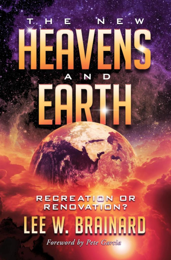 The New Heavens and Earth --- Recreation or Renovation?