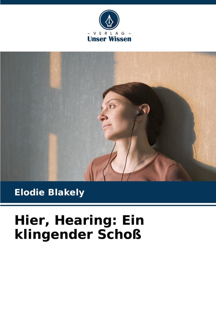 Hier Hearing: Ein klingender Schoß
