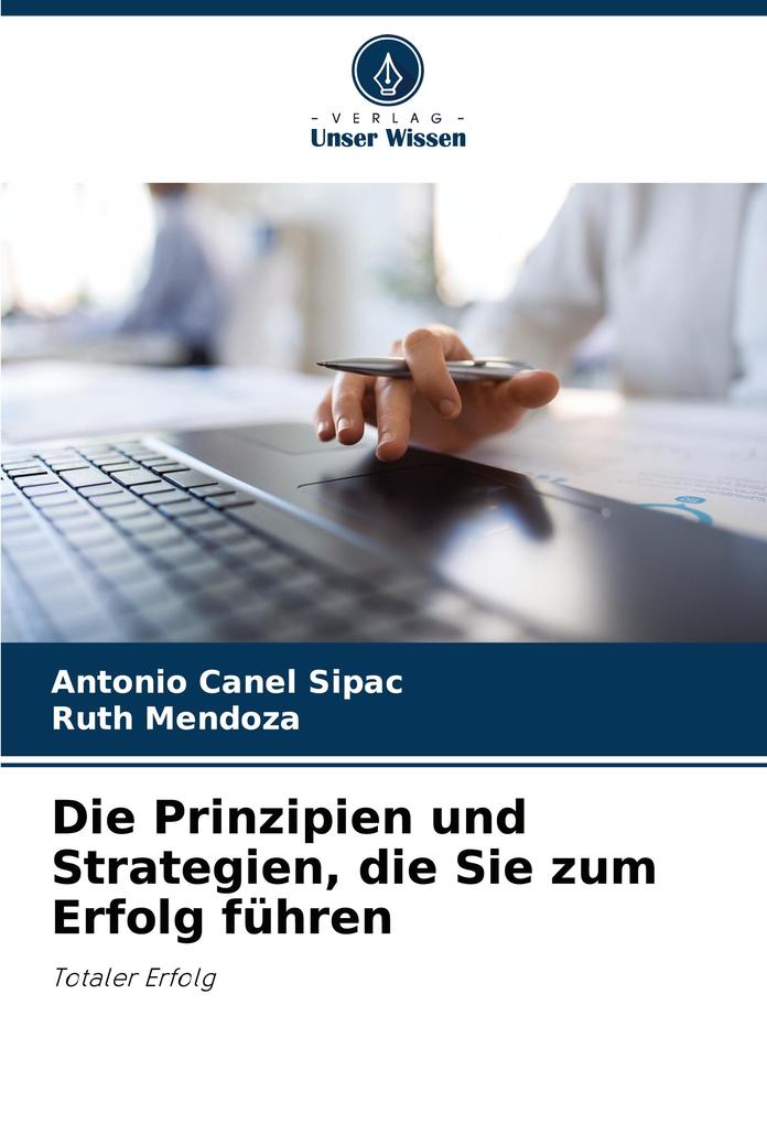 Die Prinzipien und Strategien die Sie zum Erfolg führen