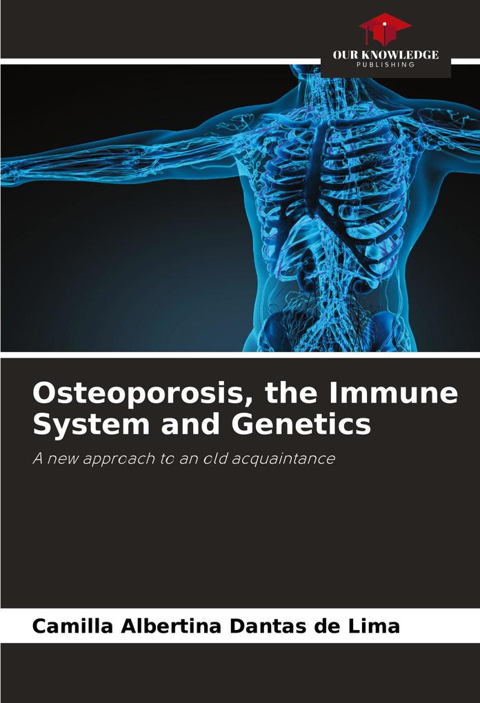 Osteoporosis the Immune System and Genetics
