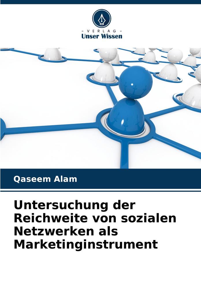 Untersuchung der Reichweite von sozialen Netzwerken als Marketinginstrument