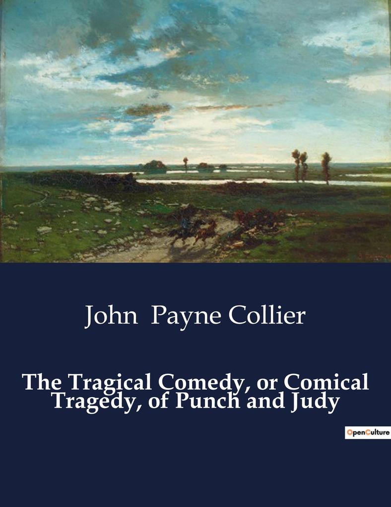 The Tragical Comedy or Comical Tragedy of Punch and Judy