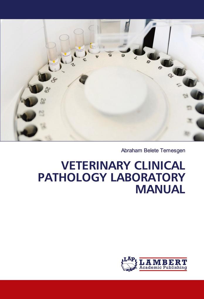 VETERINARY CLINICAL PATHOLOGY LABORATORY MANUAL