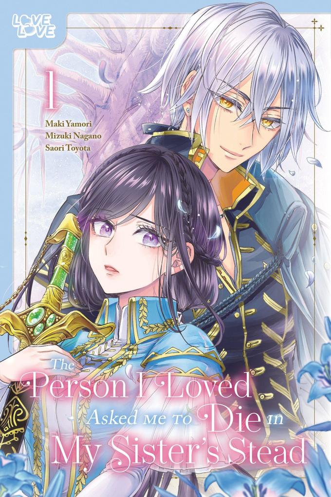 The Person I Loved Asked Me to Die in My Sister's Stead Volume 1