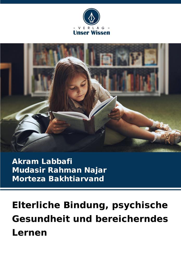 Elterliche Bindung psychische Gesundheit und bereicherndes Lernen