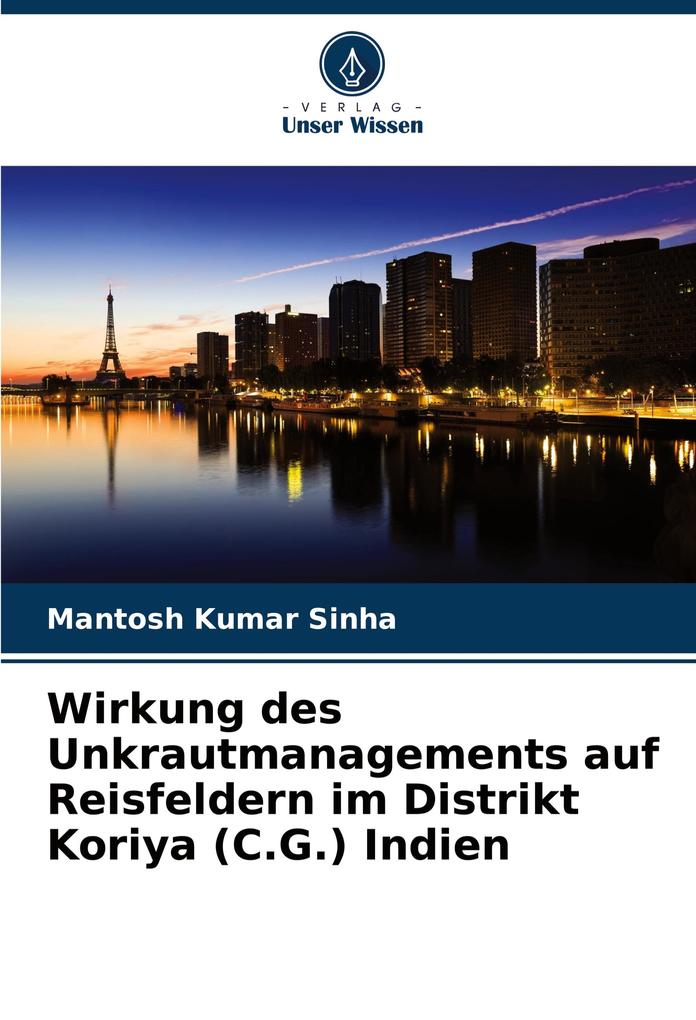 Wirkung des Unkrautmanagements auf Reisfeldern im Distrikt Koriya (C.G.) Indien