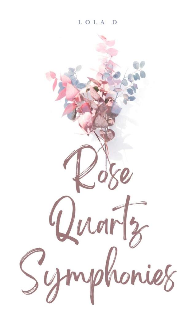 Rose Quartz Symphonies