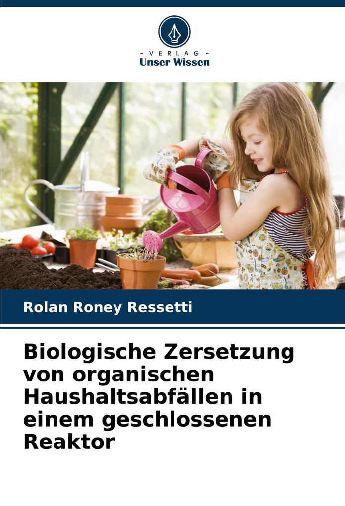 Biologische Zersetzung von organischen Haushaltsabfällen in einem geschlossenen Reaktor