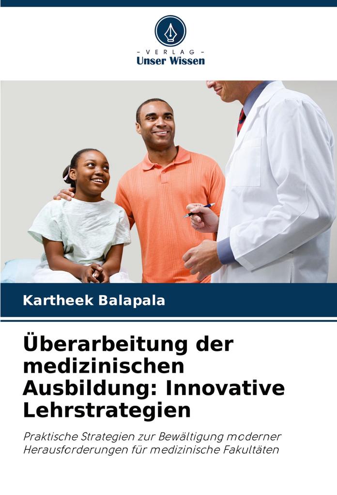 Überarbeitung der medizinischen Ausbildung: Innovative Lehrstrategien