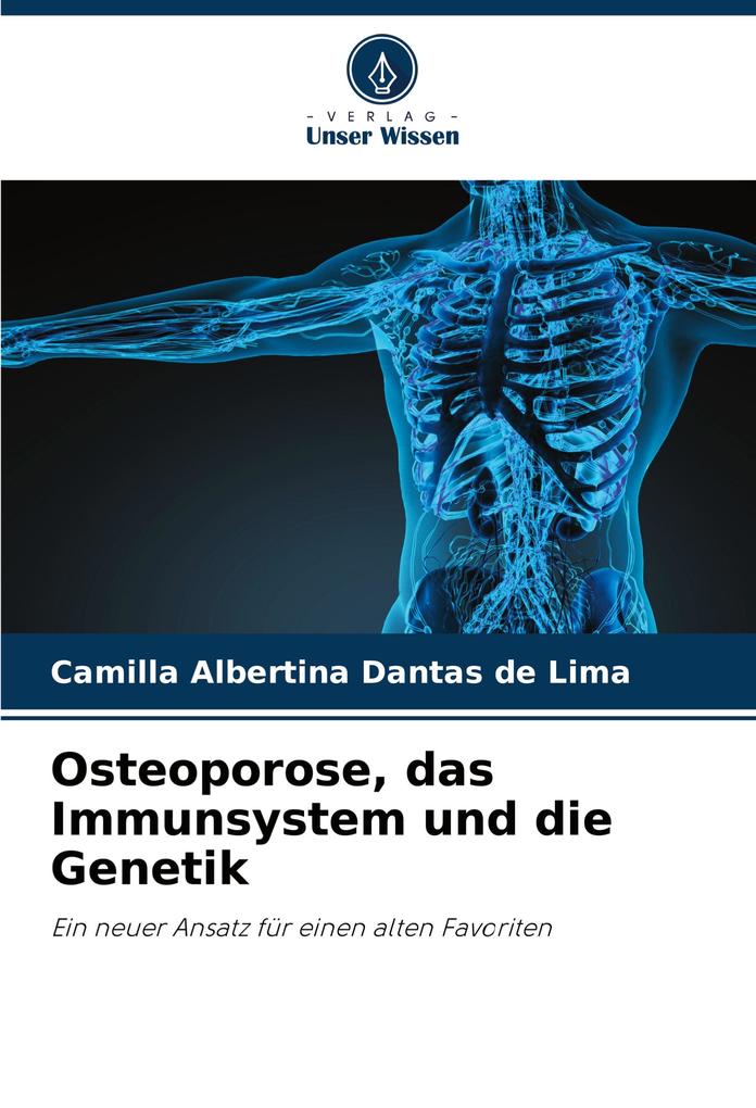Osteoporose das Immunsystem und die Genetik