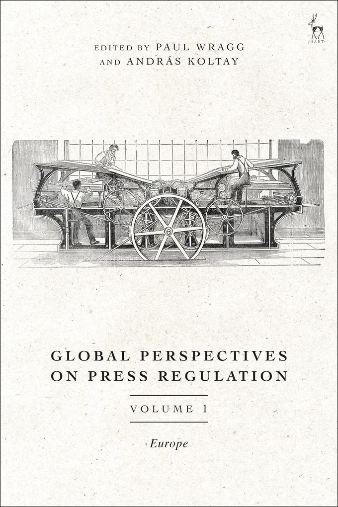 Global Perspectives on Press Regulation Volume 1