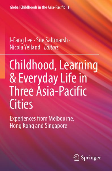 Childhood Learning & Everyday Life in Three Asia-Pacific Cities