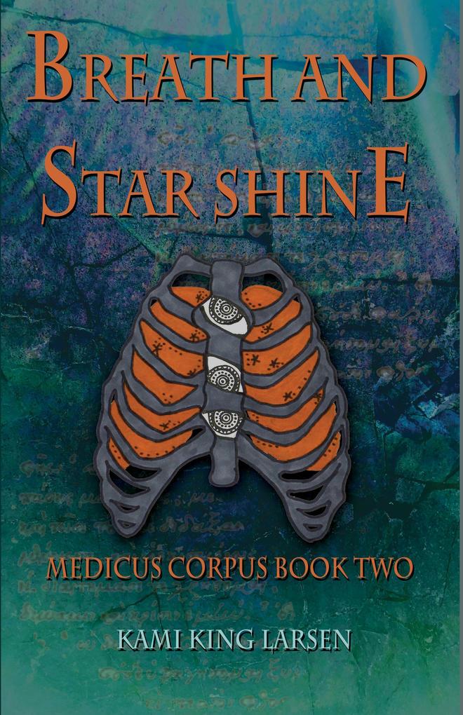 Breath and Starshine (Medicus Corpus #2)