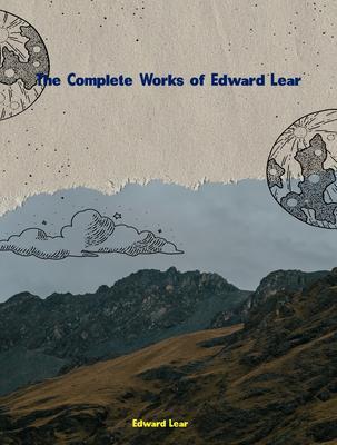 The Complete Works of Edward Lear