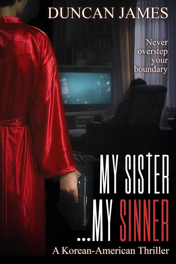 My Sister...My Sinner: A Korean-American Thriller