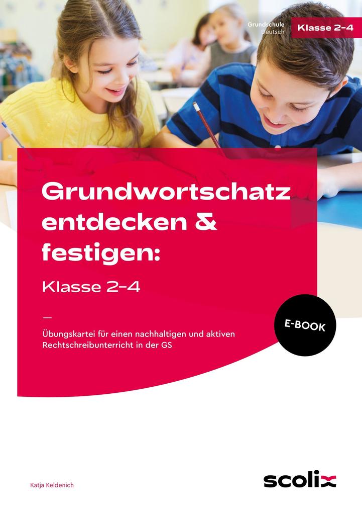Grundwortschatz entdecken & festigen: Klasse 2-4